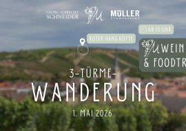 3-T&uuml;rme-Wanderung Weingut Schneider M&uuml;ller, &copy; Weingut Schneider M&uuml;ller